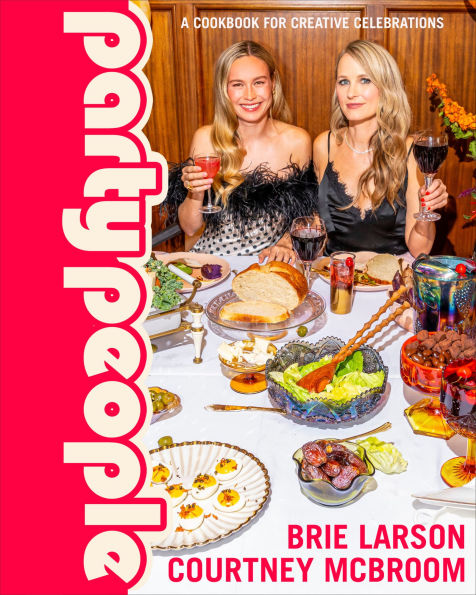 Party People: A Cookbook for Creative Celebrations