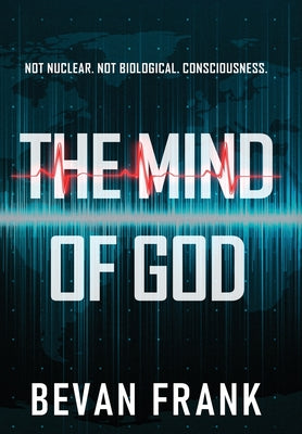 The Mind of God: A Global Conspiracy Thriller