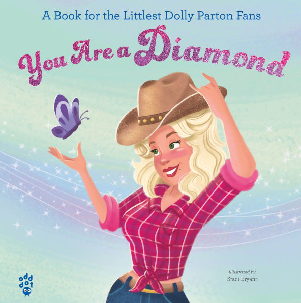 You Are a Diamond: A Book for the Littlest Dolly Parton Fans