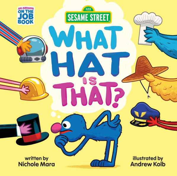 Sesame Street: What Hat Is That? (An Abrams On the Job Book): A Board Book