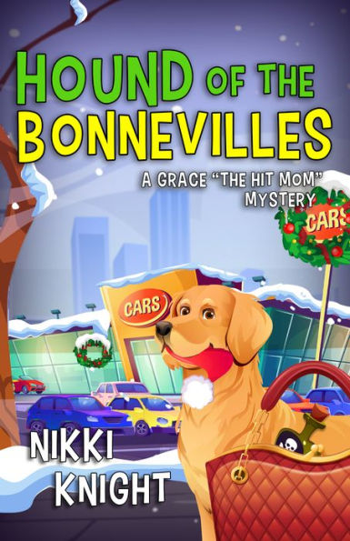 Hound of the Bonnevilles: A Grace "the Hit Mom" Mystery