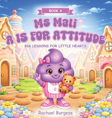 Ms Mali: A is for Attitude