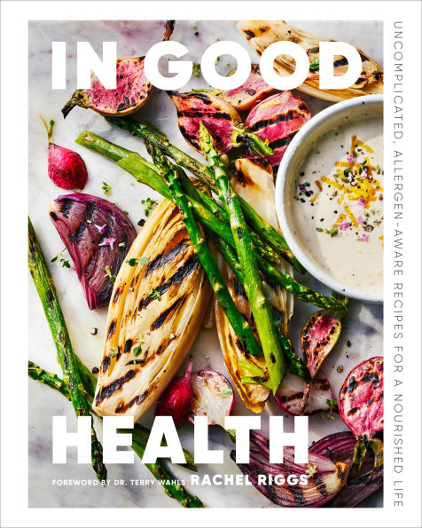 In Good Health: Uncomplicated, Allergen-Aware Recipes for a Nourished Life