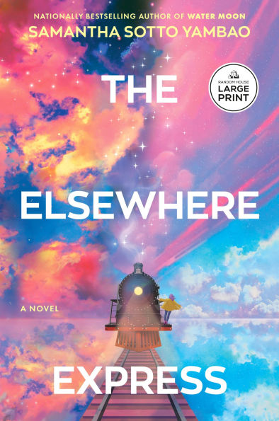The Elsewhere Express: A Novel