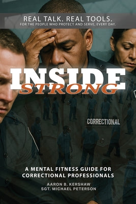 Inside Strong: A Mental Fitness Guide for Correctional Professionals