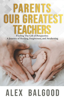 Parents Our Greatest Teachers
