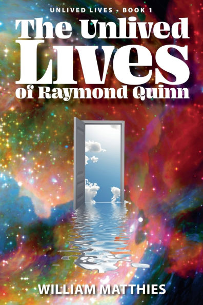 The Unlived Lives of Raymond Quinn
