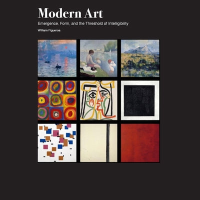 Modern Art: Emergence, Form, and the Threshold of Intelligibility
