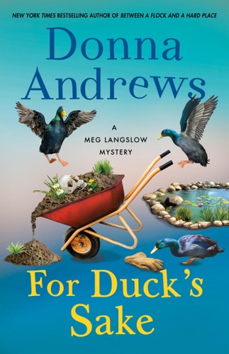 For Duck's Sake: A Meg Langslow Mystery (Meg Langslow Mysteries, 37)