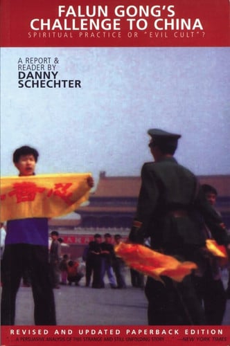 Falun Gong's Challenge to China Spiritual Practice Or "evil Cult"? : a Report and Reader