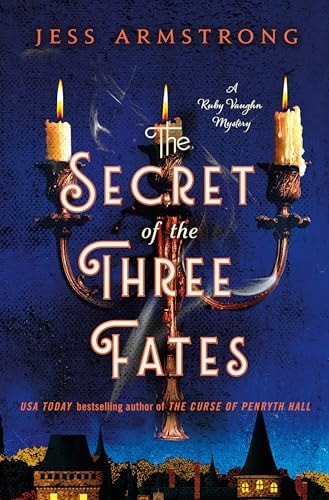The Secret of the Three Fates: A Ruby Vaughn Mystery (Ruby Vaughn Mysteries, 2)