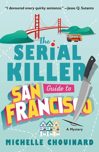 The Serial Killer Guide to San Francisco...