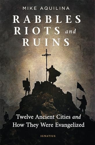 Rabbles, Riots, and Ruins