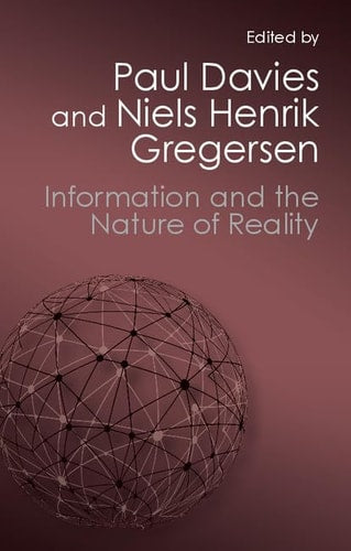 Information and the Nature of Reality...