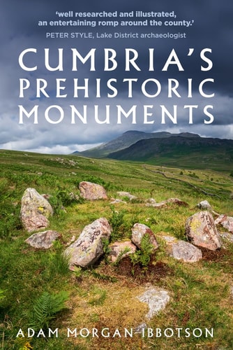 Cumbria's Prehistoric Monuments...
