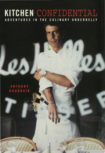Kitchen Confidential Adventures in the Culinary Underbelly