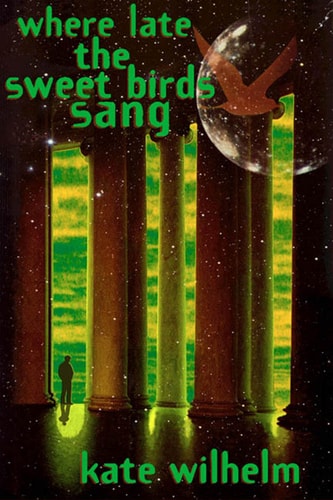 Where Late the Sweet Birds Sang...