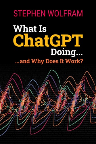 What Is ChatGPT Doing ... and Why...