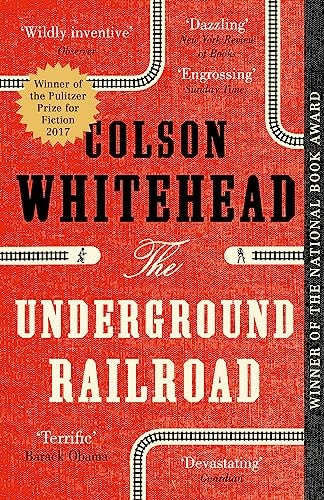 The Underground Railroad: A Novel