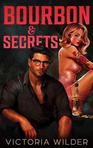 Bourbon & Secrets (The Bourbon Boys Series)