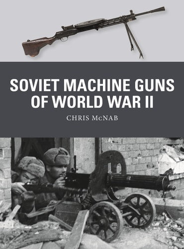 Soviet Machine Guns of World War...