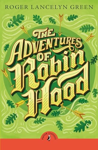 The Adventures of Robin Hood (Puffin Classics)