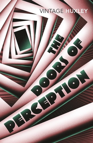 The Doors of Perception and Heaven and Hell