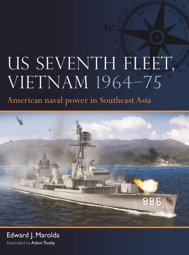 US Seventh Fleet, Vietnam 1964–75...