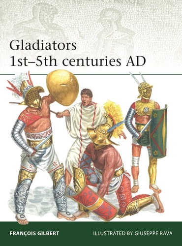 Gladiators 1st–5th centuries AD...