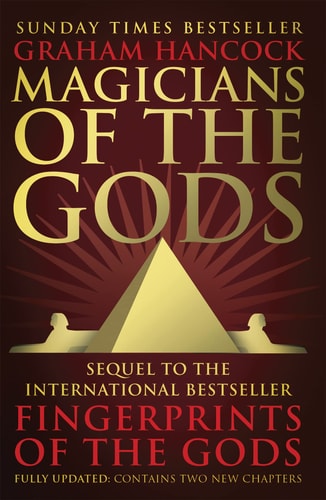Magicians of the Gods: Updated and Expanded Edition - Sequel to the International Bestseller Fingerprints of the Gods