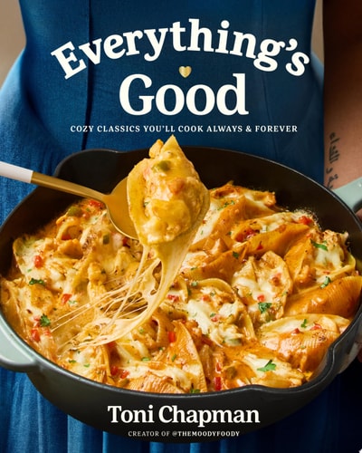 Everything's Good Cozy Classics You'll Cook Always and Forever: A Cookbook