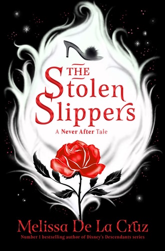 Never After: The Stolen Slippers (The Chronicles of Never After, 2)