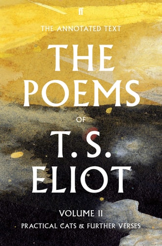 The Poems of T. S. Eliot: Volume I: Collected and Uncollected Poems