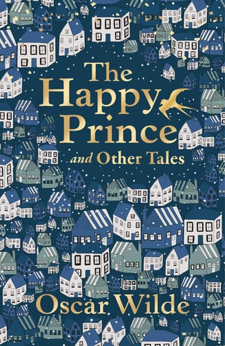 The Happy Prince and Other Tales...