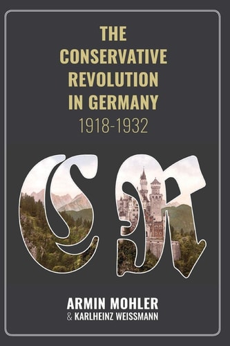 The Conservative Revolution in Germany,...