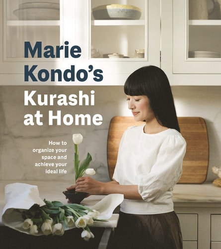 Marie Kondo's Kurashi at Home: How to Organize Your Space and Achieve Your Ideal Life (The Life Changing Magic of Tidying Up)