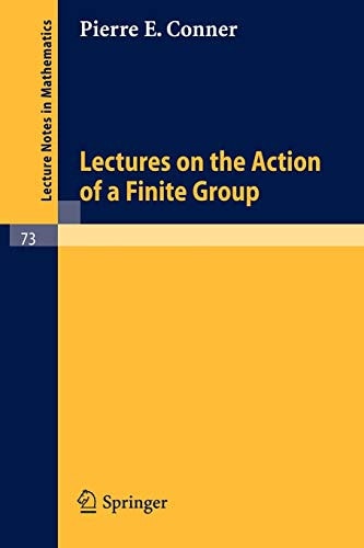 Lectures on the Action of a Finite...