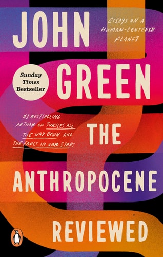 The Anthropocene Reviewed: Essays on a Human-Centered Planet (Random House Large Print)