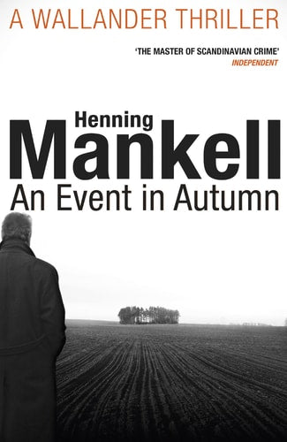 An Event in Autumn (Kurt Wallander Series)