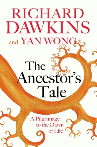 The Ancestor's Tale: A Pilgrimage to the Dawn of Evolution