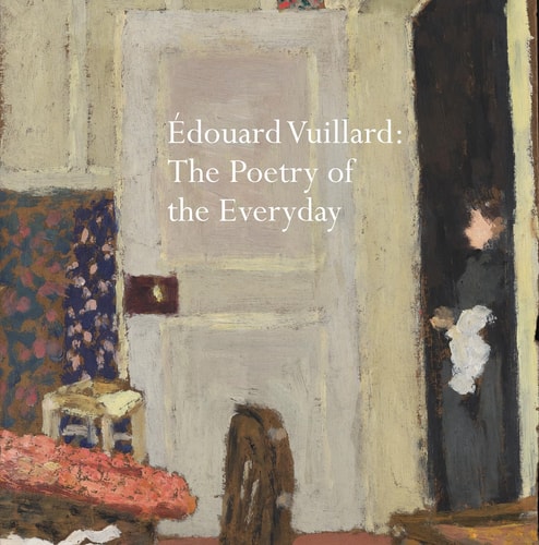Bonnard to Vuillard, The Intimate Poetry of Everyday Life: The Nabi Collection of Vicki and Roger Sant