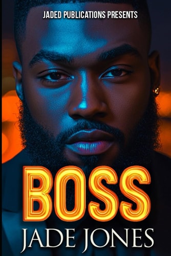 Boss An Urban Fiction Love Story