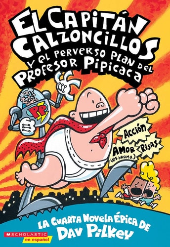 Capitan Calzoncillos y el Perverso...