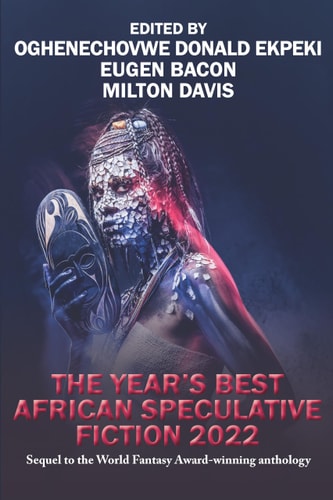 The Year's Best African Speculative...