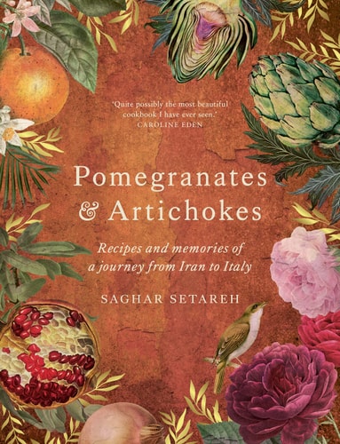 Pomegranates and Artichokes: A Food Journey from Iran to Italy