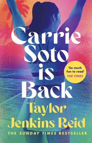 Carrie Soto Is Back: A Novel