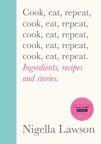 Cook, Eat, Repeat: Ingredients, Recipes, and Stories