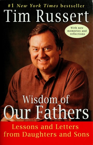 Wisdom of Our Fathers: Lessons and Letters from Daughters and Sons