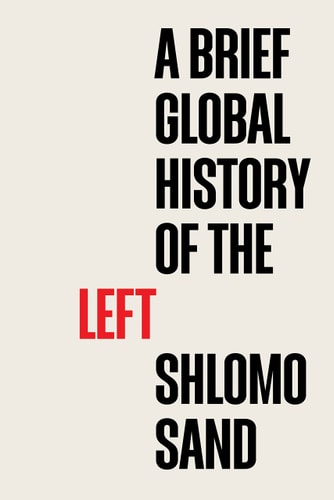 A Brief Global History of the Left...