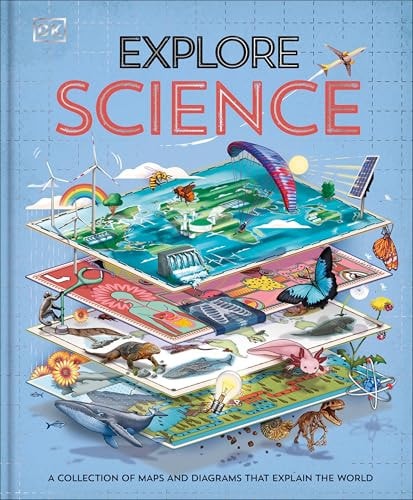 Explore: Science A Visual Journey Through Our World